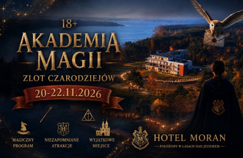 Akademia Magii 18+ Zlot Czarodziejów w Hotel Moran****SPA