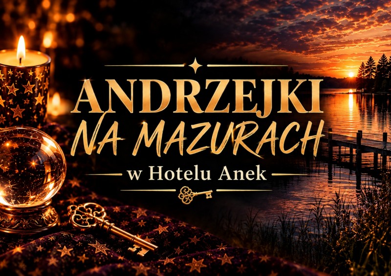 Andrzejki na Mazurach w Hotel Anek