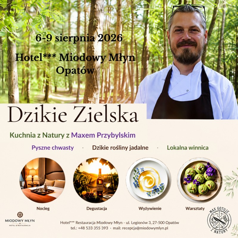 Dzikie Zielska - Kuchnia z Natury z Maxem Przybylskim  w Miodowy Młyn***